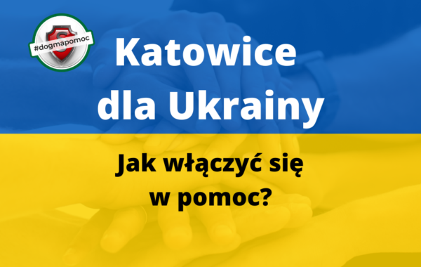 Katowice dla Ukrainy. Jak włączyć się w pomoc?