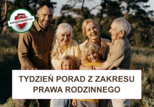 Kampania społeczna Tydzień porad z zakresu prawa rodzinnego