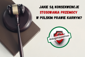 Młotek sędziowski. Napis: Jakie są konsekwencje stosowania przemocy w polskim prawie karnym?