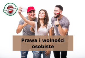 Dwóch młodych mężczyzn i dziewczyna w radosnym nastroju i z namalowanymi na policzkach polskimi barwami robią sobie selfi. Napis: Prawa i obowiązki obywatelskie