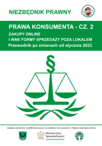 Niezbędnik prawny w wersji flipbook Prawa Konsumenta cz. 2 Zakupy online i inne formy sprzedaży poza lokalem Przewodnik po zmianach od stycznia 2023 roku. Otworzy się w nowej karcie.