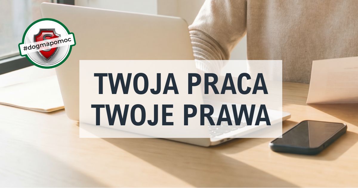 Twoja praca Twoje prawa - kampania społeczna