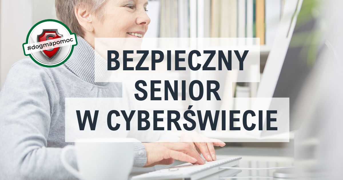 Bezpieczny senior w cyberświecie - kampania społeczna