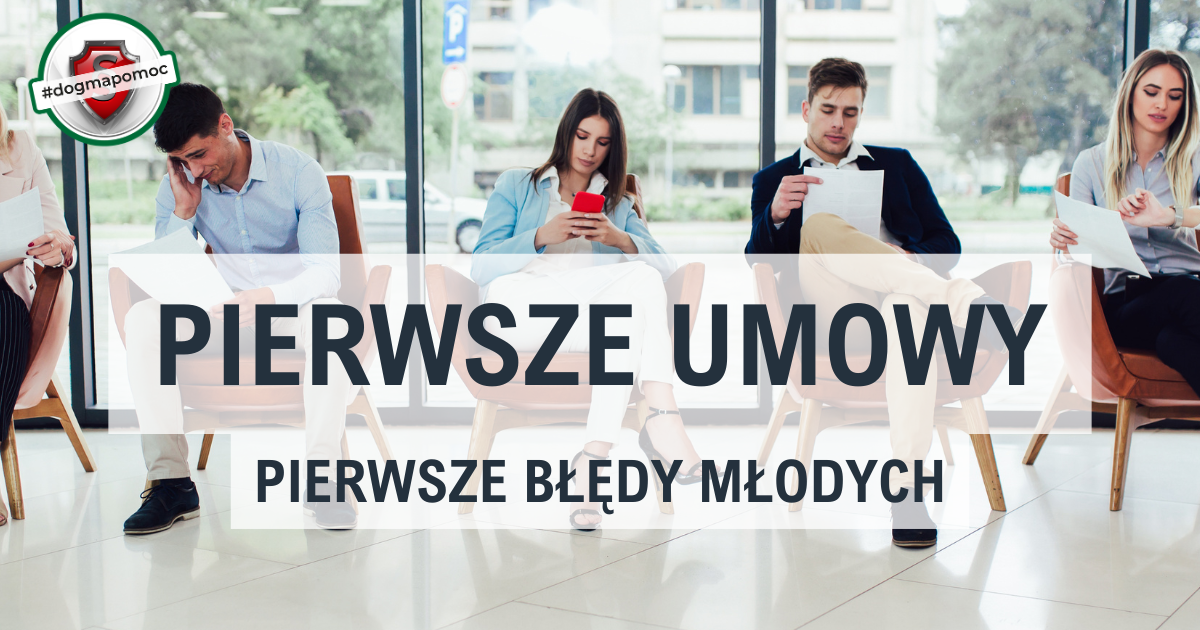 Kampania Pierwsze umowy, pierwsze błędy młodych