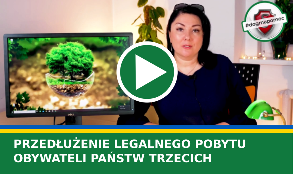 Film w języku polskim i ukraińskim - PRZEDŁUŻENIE LEGALNEGO POBYTU OBYWATELI PAŃSTW TRZECICH 